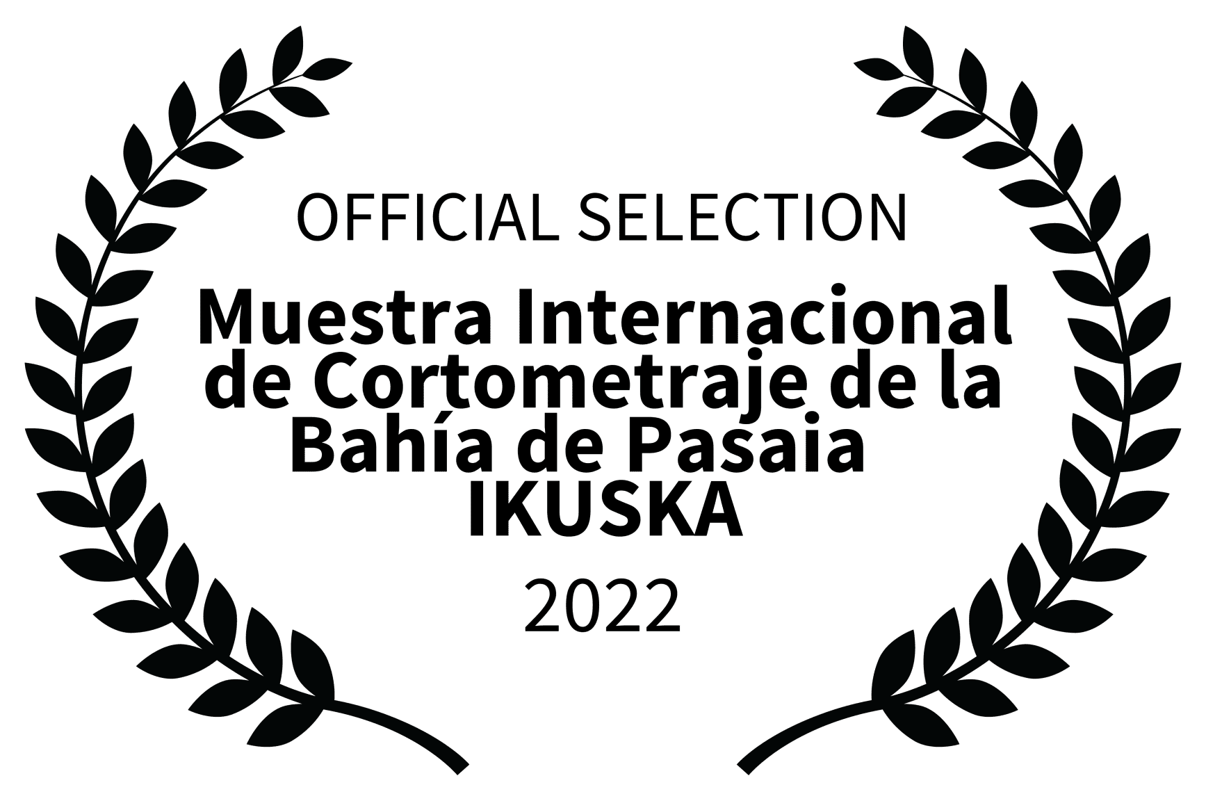 OFFICIAL SELECTION - Muestra Internacional de Cortometraje de la Baha de Pasaia IKUSKA - 2022